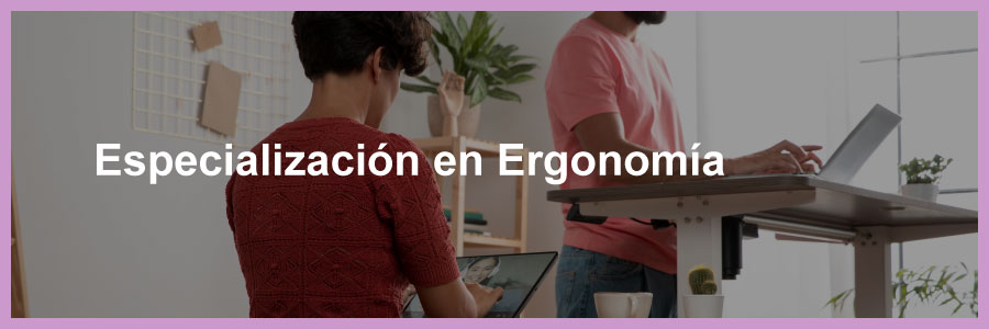 Especialización en Ergonomía